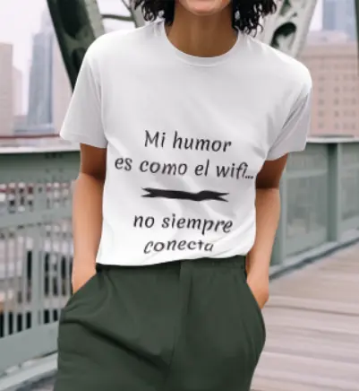 CAMISETA "MI HUMOR ES COMO..."